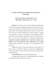 NATURE AND MEANING OF REPETITION IN POLITICAL DISCOURSE Ivaylo Lazarov, PhD, Associate Professor, VFU Milena Zlateva, Seniour Lecturer, TU – Varna