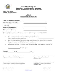 State of New Hampshire Racing and Charitable Gaming Commission Regulation & Enforcement of Racetracks, Bingo, Lucky 7 and Games of Chance Paul M. Kelley, Director Sudhir K. Naik, Deputy Director