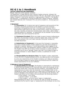 DC-G 1 to 1 Handbook LAPTOP COMPUTER USE AGREEMENT Please read this entire section carefully. This agreement is made effective upon receipt of laptop computer, between the Dallas Center-Grimes Community School District (