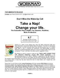 Workman Publishing  225 Varick Street  New York, NY[removed]FOR IMMEDIATE RELEASE Contact: Jen Paré [removed]removed]  Don’t Miss the Wake-Up Call