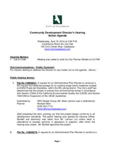 Community Development Director’s Hearing Action Agenda Wednesday, April 16, 2014 at 2:00 P.M. Conference Room #3, City Hall 100 Civic Center Way, Calabasas www.cityofcalabasas.com