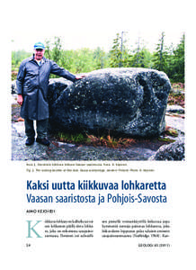 Kuva 1. Storskärin kiikkuva lohkare Vaasan saaristossa. Kuva: A. Kejonen. Fig. 1. The rocking boulder at Storskär, Vaasa archipelago, western Finland. Photo: A. Kejonen.