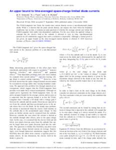 PHYSICS OF PLASMAS 17, 114503 共2010兲  An upper bound to time-averaged space-charge limited diode currents M. E. Griswold,1 N. J. Fisch,1 and J. S. Wurtele2 1