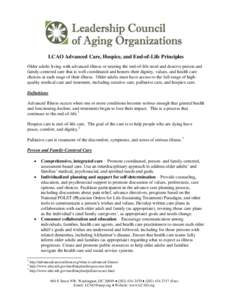 LCAO Advanced Care, Hospice, and End-of-Life Principles Older adults living with advanced illness or nearing the end-of-life need and deserve person and family-centered care that is well coordinated and honors their dign