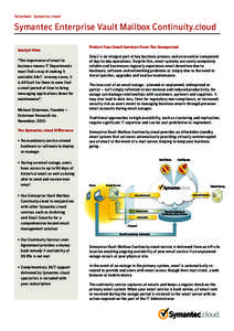 Datasheet: Symantec.cloud  Symantec Enterprise Vault Mailbox Continuity.cloud Analyst View “The importance of email to business means IT Departments