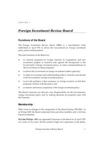 CHAPTER 1  Foreign Investment Review Board Functions of the Board The Foreign Investment Review Board (FIRB) is a non-statutory body established in April 1976 to advise the Government on foreign investment