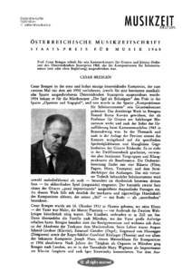 Cesar Bresgen wurde am 16. Oktober 19 3 in Florenz geboren, wo seine Eltern- der Vater war Maler, die Mut er Pianistin - vor Ausbruch des Zweiten Welt-krieg s künstlerisch tä ig waren. Die Kindheit verb achte r in Zel am Se .Dan übersied lte die Famil e nach München, wo der Vater große Aufträge rhalten hat e. Bresgen besuchte dort das Realgymnasium und widmet sich dan an der Akademie der Tonkunst dem Musikstudium. Seine Lehre waren Aug stSchmid-Lind er (Klavier), Emanuel Gats her (Orgel), Siegmund von Hauseg ,er(Dir gier n) sowie der Reg r-Schüler Got fried Rüdinger (Theorie) und vor al emder bekan te Komponist Joseph Ha s, des en Meisterklas e für Komposit oner 1936 absolvierte. Nach Jahren der Tätigkeit als Organist in München gingBresgen ach London, wo er in der Tanzschule Mary Wigmans als Improvisatoram Klavier fungierte und auch Igor Strawinsky ken enlernte. Vor dem Aus-  MUSIKZEIT