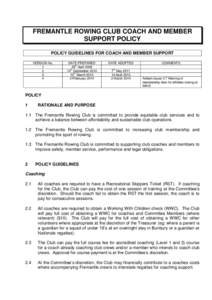 FREMANTLE ROWING CLUB COACH AND MEMBER SUPPORT POLICY POLICY GUIDELINES FOR COACH AND MEMBER SUPPORT VERSION No. 1 2
