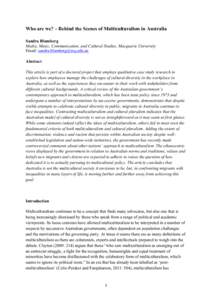 Who are we? – Behind the Scenes of Multiculturalism in Australia 	
   Sandra Blumberg Media, Music, Communication, and Cultural Studies, Macquarie University Email: [removed]	
  