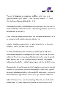 The need for long-term investment and confidence in the water sector Speech by Pamela Taylor, Water UK Chief Executive, Water UK 14th Annual City Conference, Thursday 6 March[removed]