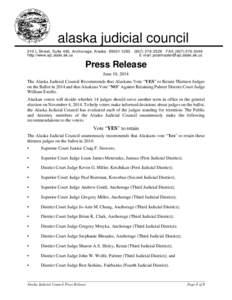 alaska judicial council 510 L Street, Suite 450, Anchorage, Alaska[removed][removed]FAX[removed]http://www.ajc.state.ak.us E-mail: [removed]  Press Release