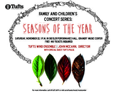 Family and Children’s Concert Series: seasons of the year Saturday, November 22, 1 p.m. in distler performance Hall, granoff music center free- no tickets required