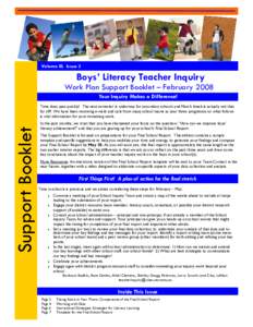 January[removed]Volume III, Issue 3 Boys’ Literacy Teacher Inquiry Work Plan Support Booklet – February 2008