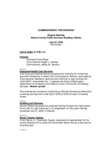 COMMISSIONERS’ PROCEEDINGS Regular Meeting Adams County Public Services Building, Othello July 22, 2009 (Wednesday)