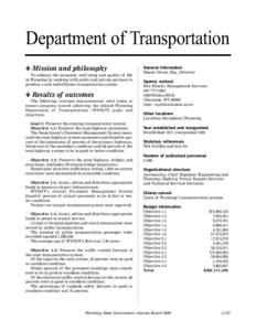 Department of Transportation v Mission and philosophy To enhance the economic well being and quality of life in Wyoming by working with public and private partners to produce a safe and efficient transportation system.