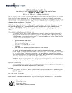 CENSUS 2000, PUBLIC LAW[removed]PL-T4: SELECTED COMBINATIONS OF NON-HISPANIC POPULATION OF TWO OR MORE RACES LOCAL GOVERNMENT AREAS: APRIL 1, 2000 The data presented in this report are derived from the 2000 Census of Popu