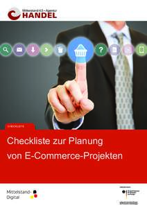 CHECKLISTE  Checkliste zur Planung von E-Commerce-Projekten  Checkliste zur Planung von E-Commerce-Projekten