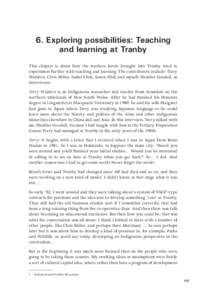 6. Exploring possibilities: Teaching and learning at Tranby This chapter is about how the teachers Kevin brought into Tranby tried to experiment further with teaching and learning. The contributors include: Terry Widders