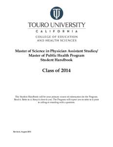 Education in the United States / Touro University California / Touro University Nevada / Osteopathic medicine in the United States / Lander College / Bernard Lander / Trident University / Isaac Touro / Professional degrees of public health / Touro College / Medicine / Medical education in the United States