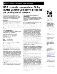 Public Notice – Request for Comments  DEQ requests comments on Finley Buttes Landfill Company’s proposed air quality permit renewal DEQ invites the public to submit written
