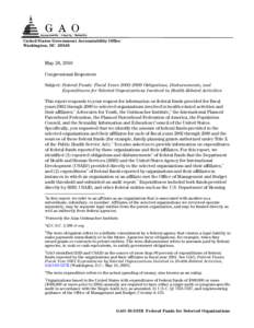 GAO-10-533R Federal Funds: Fiscal Years[removed]Obligations, Disbursements, and Expenditures for Selected Organizations Involved in Health-Related Activities