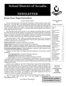 School District of Arcadia NEWSLETTER From Your Superintendent SCHOOL REPORT CARDS We are in the second year of the Wisconsin Department of Public Instruction issued School Report Card. The School Report card will help p