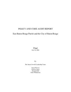 POLICY AND CODE AUDIT REPORT East Baton Rouge Parish and the City of Baton Rouge Final July 30, 2004