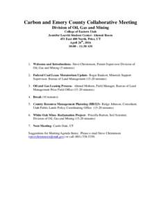 Carbon and Emery County Collaborative Meeting Division of Oil, Gas and Mining College of Eastern Utah Jennifer Leavitt Student Center- Alumni Room 451 East 400 North, Price, UT April 26th, 2016