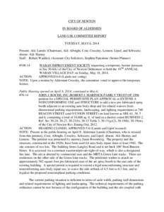 CITY OF NEWTON IN BOARD OF ALDERMEN LAND USE COMMITTEE REPORT TUESDAY, MAY 6, 2014 Present: Ald. Laredo (Chairman), Ald. Albright, Cote, Crossley, Lennon, Lipof, and Schwartz; absent: Ald. Harney