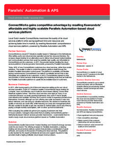 Parallels® Automation & APS Cloud services reseller success story ConnectWorks gains competitive advantage by reselling Keenondots’ affordable and highly scalable Parallels Automation-based cloud services platform