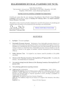 ELLESMERE RURAL PARISH COUNCIL Clerk: Mrs Anne Howls The Newlands ~ Crosscut Lane ~ Stanwardine-in-the-Fields ~ Shropshire ~ SY4 2DD Telephone:  ~ email:   NOTICE OF PLANNING COMMITTEE 