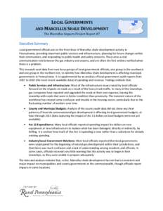 LOCAL GOVERNMENTS AND MARCELLUS SHALE DEVELOPMENT The Marcellus Impacts Project Report #7 Executive Summary Local government officials are on the front lines of Marcellus shale development activity in