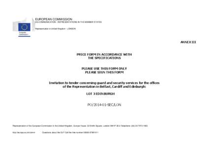 EUROPEAN COMMISSION DG COMMUNICATION - REPRESENTATIONS IN THE MEMBER STATES Representation in United Kingdom - LONDON  ANNEX III