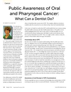 Cancer  Public Awareness of Oral and Pharyngeal Cancer: What Can a Dentist Do? BY HENRIETTA LOGAN, PHD