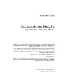 Extracted from:  iPad and iPhone Kung Fu Tips, Tricks, Hints, and Hacks for iOS 7  This PDF file contains pages extracted from iPad and iPhone Kung Fu, published