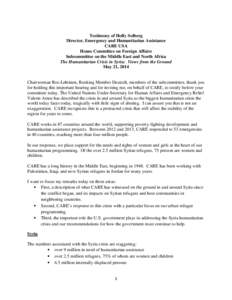 Testimony of Holly Solberg Director, Emergency and Humanitarian Assistance CARE USA House Committee on Foreign Affairs Subcommittee on the Middle East and North Africa The Humanitarian Crisis in Syria: Views from the Gro