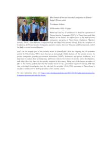 The Future of Private Security Companies in TimorLeste? (Tetun only) Fundasaun Mahein 20 December 2011, 18 pages Mahei nia Lian No. 27 will discuss in detail the operations of Private Security Companies (PSC’s) in Timo