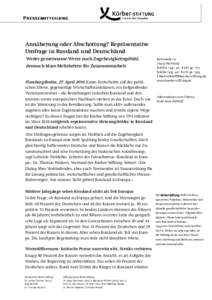 Annäherung oder Abschottung? Repräsentative Umfrage in Russland und Deutschland Weder gemeinsame Werte noch Zugehörigkeitsgefühl, dennoch klare Mehrheiten für Zusammenarbeit  Hamburg/Berlin, 27. AprilKaum For