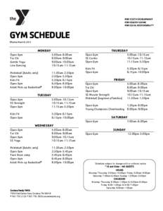 GYM SCHEDULE Effective March 8, 2013 THURSDAY  MONDAY