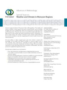 Advances in Meteorology Special Issue on Weather and Climate in Monsoon Regions CALL FOR PAPERS Monsoon regions feed about 70% percent of the world’s population. The weather and