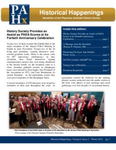 Historical Happenings Newsletter of the Physician Assistant History Society History Society Provides an Assist as PAEA Scores at its Fortieth Anniversary Celebration
