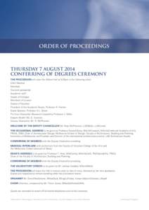 ORDER OF PROCEEDINGS  THURSDAY 7 AUGUST 2014 CONFERRING OF DEGREES CEREMONY THE PROCESSION will enter the Wilson Hall at 5.30pm in the following order: Chief Marshal