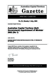 Parliaments of the Australian states and territories / Australian Capital Territory Legislative Assembly / Parliament of the Australian Capital Territory / Australian Capital Territory / Canberra / Government of Australia / Jon Stanhope / Minister for Health / First Gallagher Ministry / Members of the Australian Capital Territory Legislative Assembly / Australian Capital Territory ministries / Chief Ministers of the Australian Capital Territory