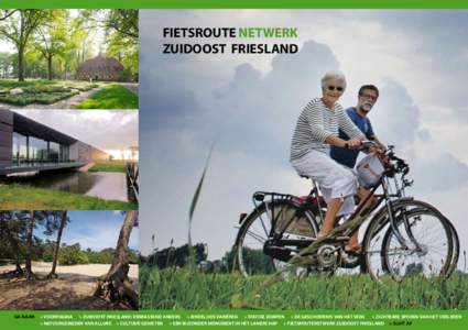 FIETSROUTE NETWERK ZUIDOOST FRIESLAND GA NAAR:	 > VOORPAGINA > ZUIDOOST FRIESLAND: VERRASSEND ANDERS > EINDELOOS VARIЁREN > STATIGE DORPEN > DE GESCHIEDENIS VAN HET VEEN > ZICHTBARE SPOREN VAN HET VERLEDEN 	 > NATUURGEB