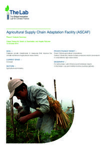 Agricultural Supply Chain Adaptation Facility (ASCAF) Phase 2 Analysis Summary Chiara Trabacchi, Sarah Jo Szambelan, and Angela Falconer 13 October[removed]GOAL —