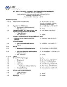 NTP Board of Scientific Counselors (BSC) Meeting Preliminary Agenda* Rodbell Auditorium, Rall Building National Institute of Environmental Health Sciences (NIEHS) Research Triangle Park, NC November 30 – December 1, 20