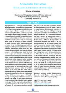 Acetabular Revisions Risk Factors & Prediction of Re-revision Maziar Mohaddes Department of Orthopaedics, Institute of Clinical Sciences at Sahlgrenska Academy, University of Gothenburg Gothenburg, Sweden 2015