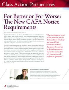 Class Action Perspectives VOLUME I / ISSUE 2 / OCTOBER 2006 TI P S A N D T R E N D S I N C L AS S ACTI O N C L A I M S A D M I N I ST R ATI O N A N D N OTI C E  For Better or For Worse: