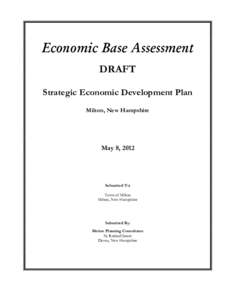Economic Base Assessment DRAFT Strategic Economic Development Plan Milton, New Hampshire  May 8, 2012