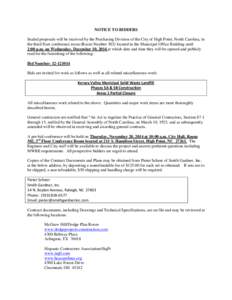 NOTICE TO BIDDERS Sealed proposals will be received by the Purchasing Division of the City of High Point, North Carolina, in the third floor conference room (Room Number 302) located in the Municipal Office Building unti